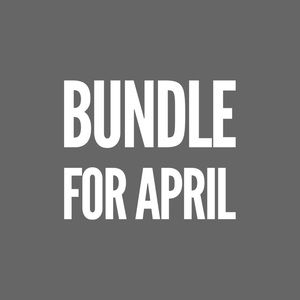 Bundle for April